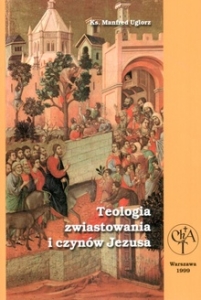 TEOLOGIA ZWIASTOWANIA I CZYNÓW JEZUSA