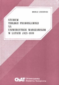 STUDIUM TEOLOGII PRAWOSŁAWNEJ NA UNIWERSYTECIE WARSZAWSKIM W LATACH 1925 - 1939