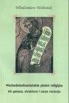 WSCHODNIOSŁOWIAŃSKIE PIEŚNI RELIGIJNE. Ich geneza, struktura i zarys rozwoju