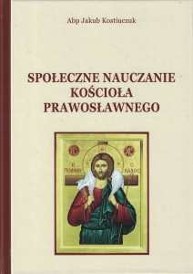 SPOŁECZNE NAUCZANIE KOŚCIOŁA PRAWOSŁAWNEGO