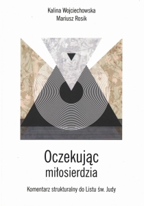 OCZEKUJĄC MIŁOSIERDZIA. Komentarz strukturalny do Listu św. Judy 